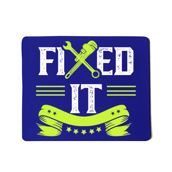 Fixed It Handy Mr Fix It Repair Fixing Tinkerer Gift Mousepad