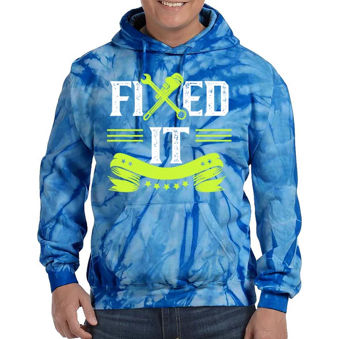 Fixed It Handy Mr Fix It Repair Fixing Tinkerer Gift Tie Dye Hoodie