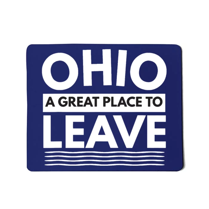 Funny I Hate Ohio A Great Place To Leave Sarcastic Ohio Gift Mousepad