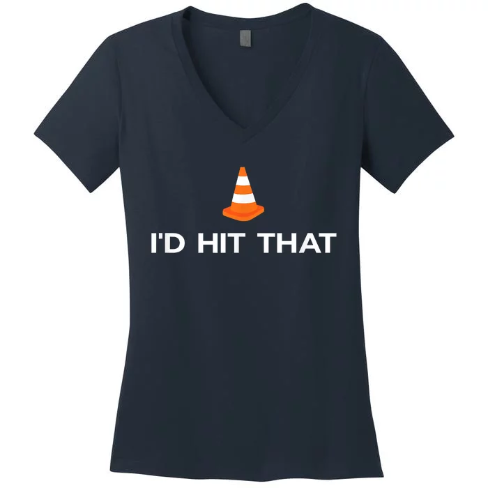 Funny I'd Hit That Traffic Cone Pun Women's V-Neck T-Shirt