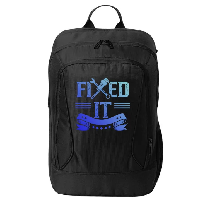 Fixed It Handy Mr Fix It Repair Fixing Tinkerer Gift City Backpack