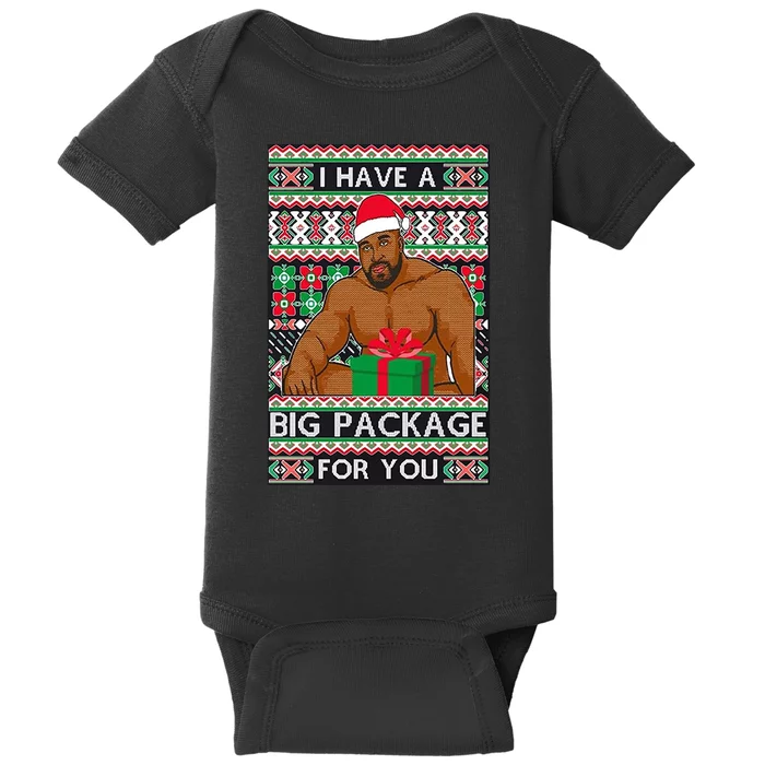 Funny I Have A Big Package For You Ugly Christmas Sweater Baby Bodysuit