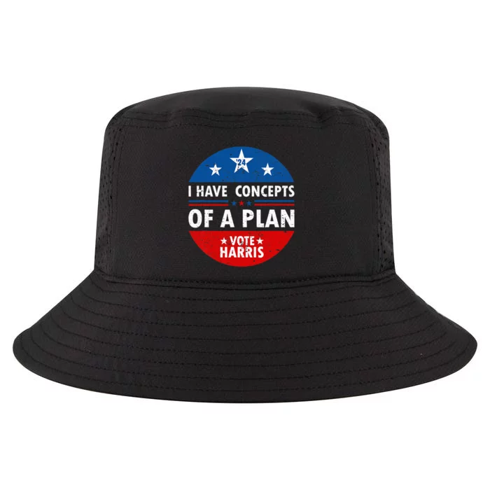 Funny I Have Concepts Of A Plan Harris Walz Waltz 2024 Usa Cool Comfort Performance Bucket Hat