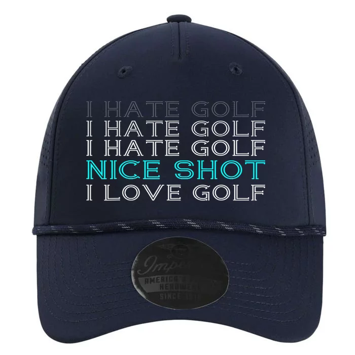 Funny I Hate Golf Nice Shot I Love Golf Gift Performance The Dyno Cap