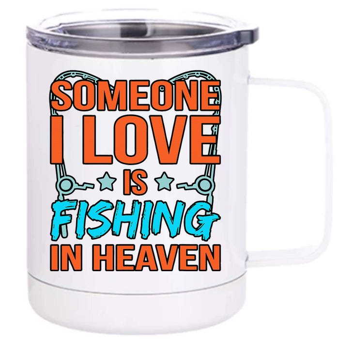 Fishing In Heaven Father’s Day Daddy Dad Father Love Front & Back 12oz Stainless Steel Tumbler Cup