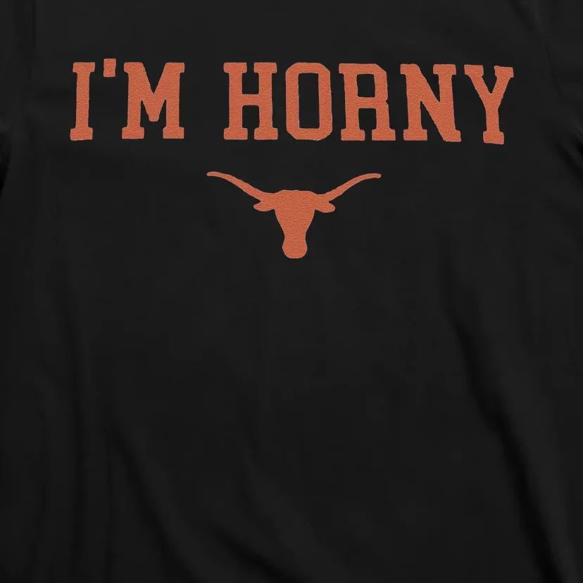 Funny I’M Horny Texas T-Shirt