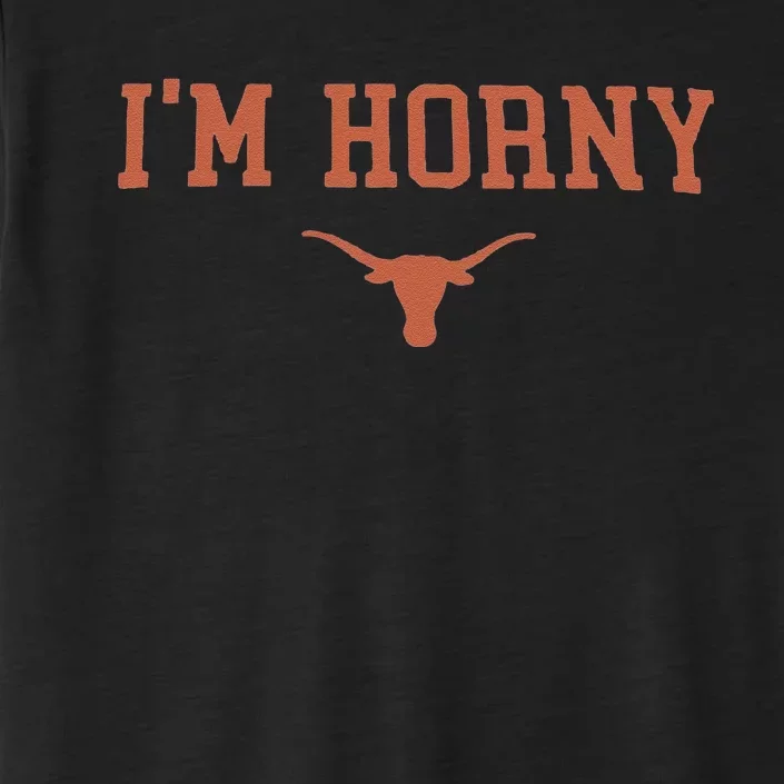 Funny I’M Horny Texas ChromaSoft Performance T-Shirt