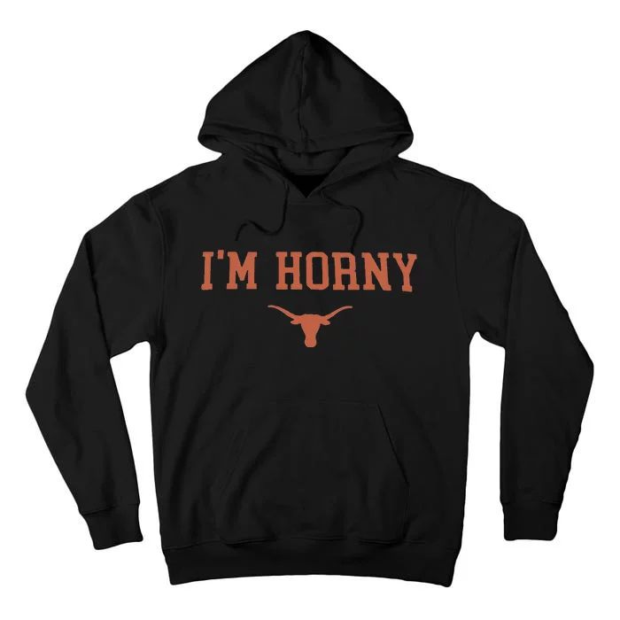 Funny I’M Horny Texas Tall Hoodie