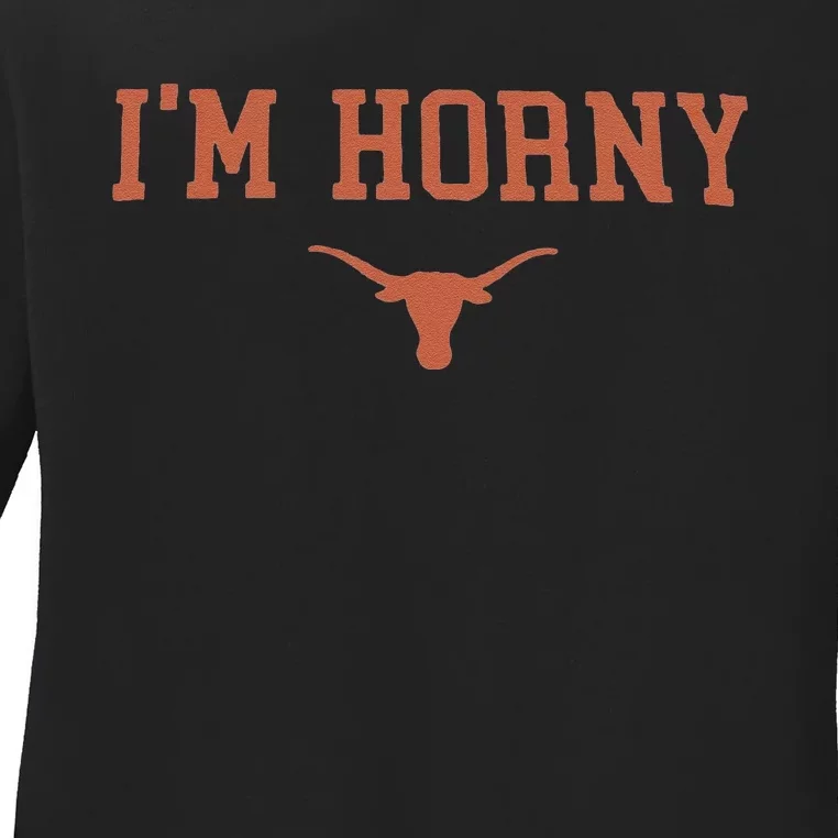 Funny I’M Horny Texas Ladies Long Sleeve Shirt