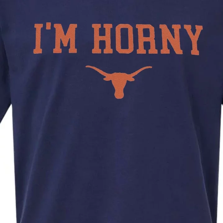 Funny I’M Horny Texas Sueded Cloud Jersey T-Shirt