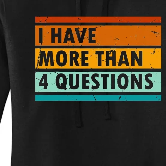 Funny I Have More Than Four Questions Passover Women's Pullover Hoodie