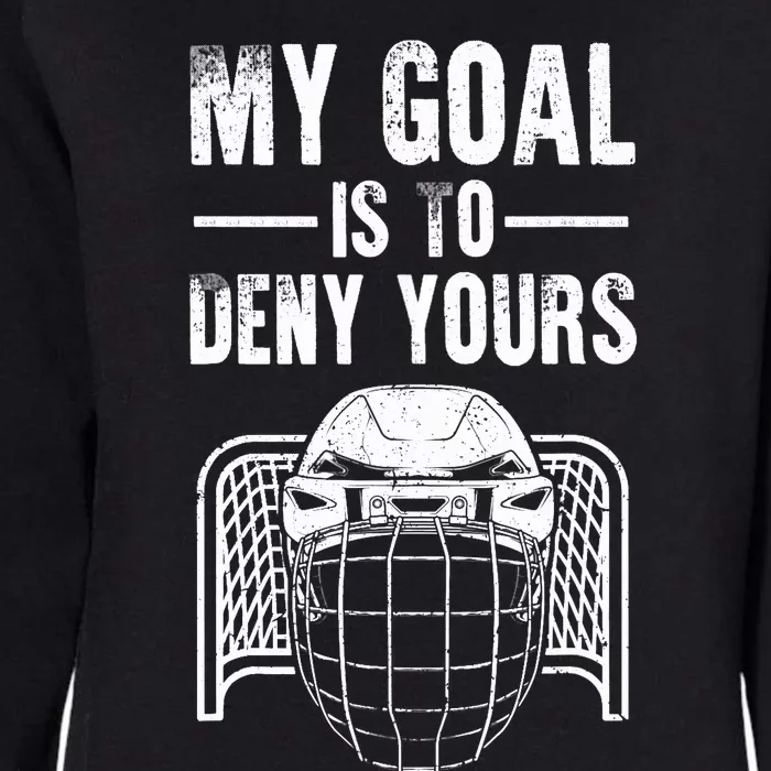 Funny Ice Hockey Goalie Design Hockey Player Womens California Wash Sweatshirt