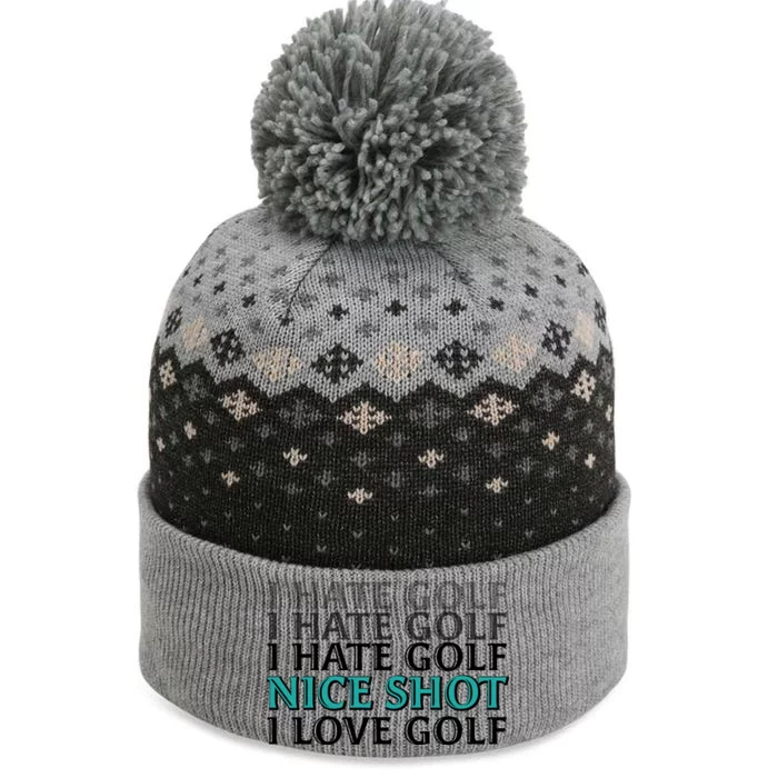 Funny I Hate Love Golf Nice Shot The Baniff Cuffed Pom Beanie