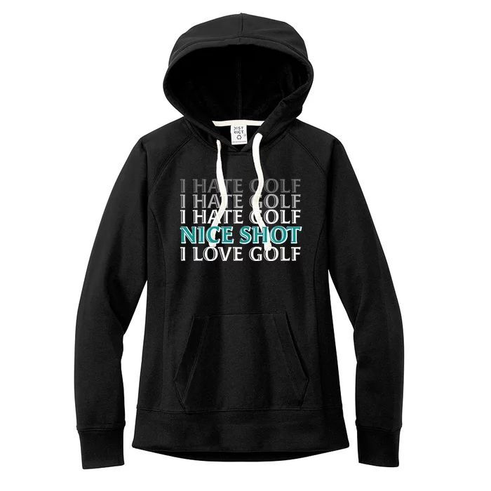 Funny I Hate Love Golf Nice Shot Women's Fleece Hoodie