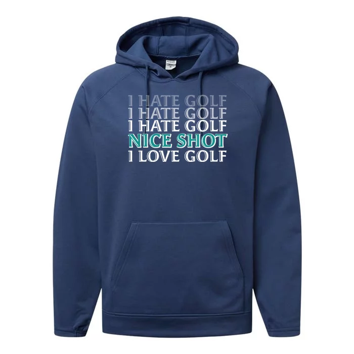 Funny I Hate Love Golf Nice Shot Performance Fleece Hoodie