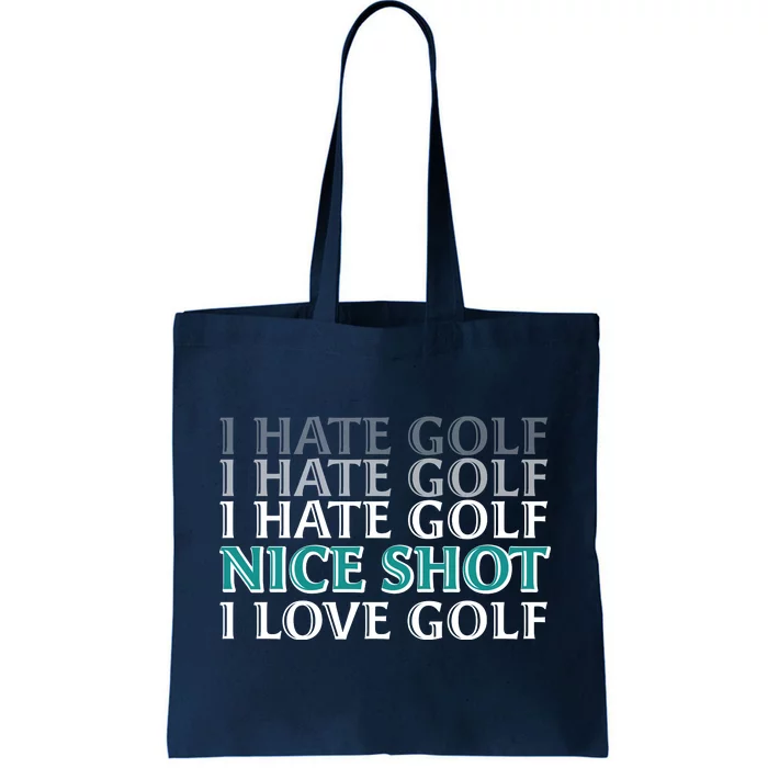 Funny I Hate Love Golf Nice Shot Tote Bag