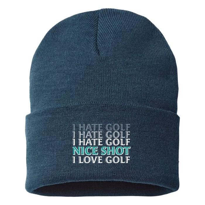 Funny I Hate Love Golf Nice Shot Sustainable Knit Beanie