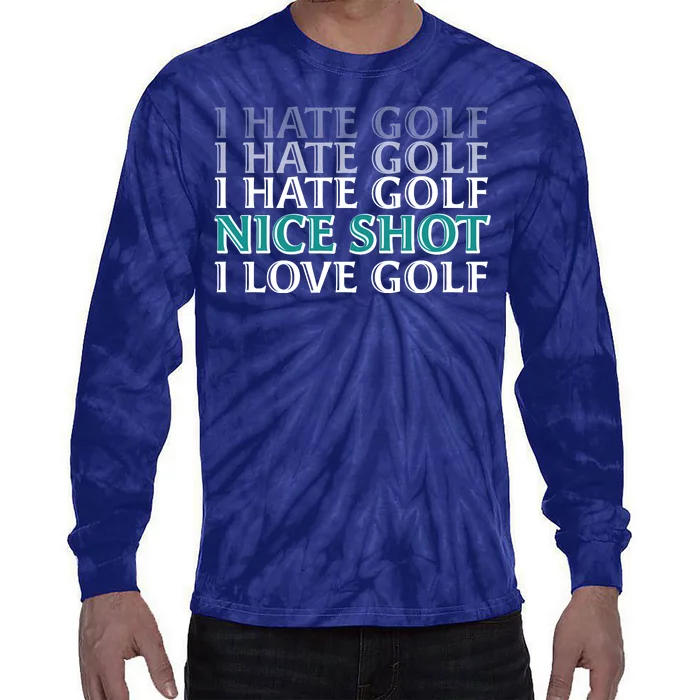 Funny I Hate Love Golf Nice Shot Tie-Dye Long Sleeve Shirt