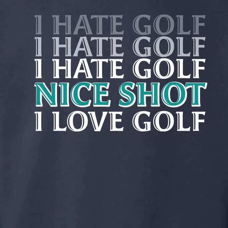 Funny I Hate Love Golf Nice Shot Toddler Hoodie