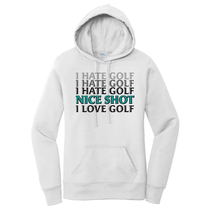 Funny I Hate Love Golf Nice Shot Women's Pullover Hoodie