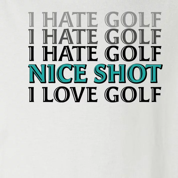 Funny I Hate Love Golf Nice Shot Toddler Long Sleeve Shirt