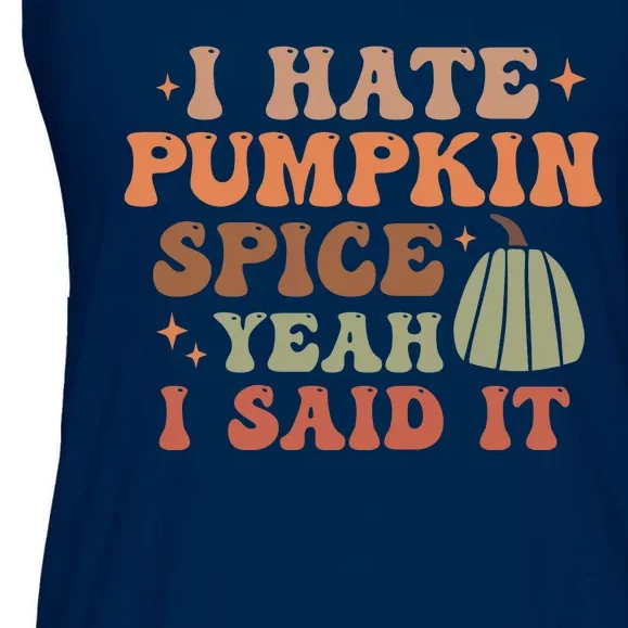 Funny I Hate Pumpkin Spice Yeah I Said It Anti Pumpkin Spice Ladies Essential Flowy Tank