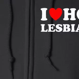 Funny I Heart Hot Lesbians I Love Hot Lesbians Full Zip Hoodie