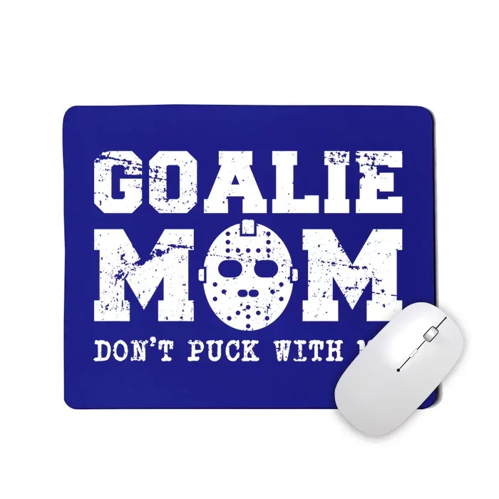 Funny Ice Hockey Mom Don't Puck With Me Goalie Cool Gift Mousepad