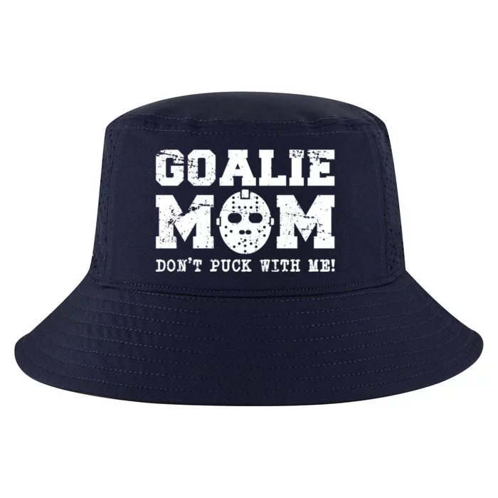 Funny Ice Hockey Mom Don't Puck With Me Goalie Cool Gift Cool Comfort Performance Bucket Hat