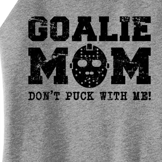 Funny Ice Hockey Mom Don't Puck With Me Goalie Cool Gift Women’s Perfect Tri Rocker Tank