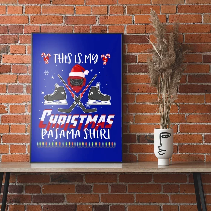 Funny Ice Hockey Players Xmas This Is My Christmas Pajamas Gift Poster