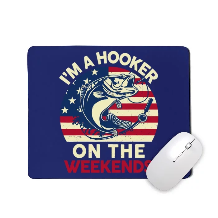 Fishingshirt IM Hooker On The Weekends Funny Bass Fish Dad Mousepad