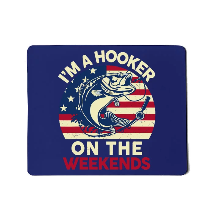 Fishingshirt IM Hooker On The Weekends Funny Bass Fish Dad Mousepad