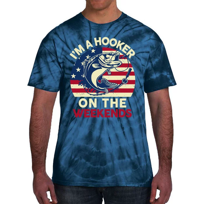 Fishingshirt IM Hooker On The Weekends Funny Bass Fish Dad Tie-Dye T-Shirt