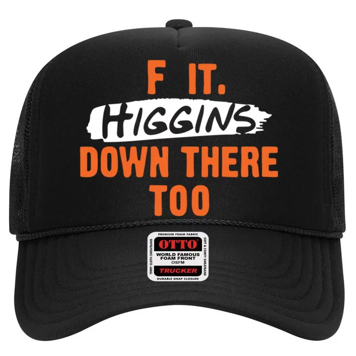 F It. Higgins Down There Too High Crown Mesh Trucker Hat