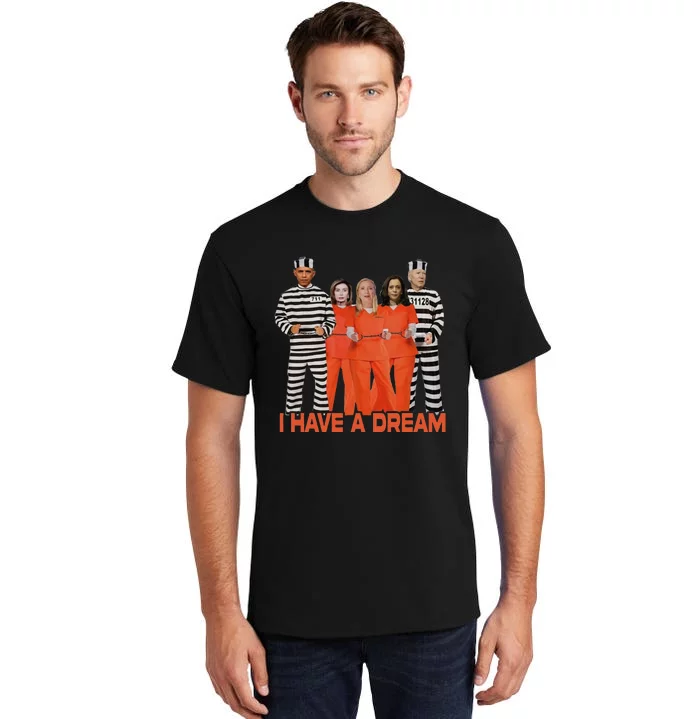 Funny I Have A Dream Tall T-Shirt