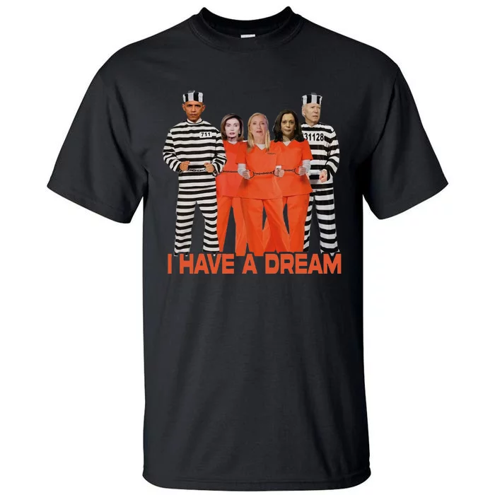 Funny I Have A Dream Tall T-Shirt