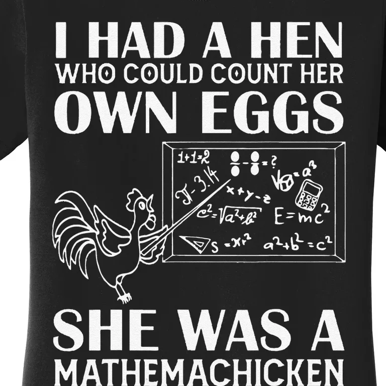 Funny I Had A Hen Who Could Count Her Own Eggs Funny Chicken Lover Women's T-Shirt