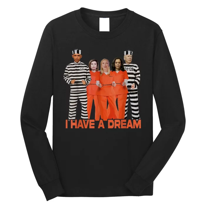 Funny I Have A Dream Long Sleeve Shirt