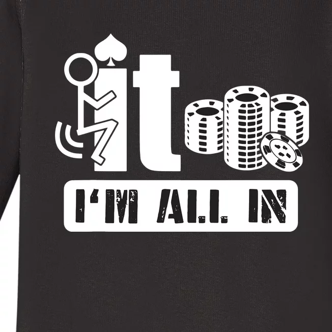 Fuck It I'm All In Casino Poker Chips Funny Card Player Gift Baby Long Sleeve Bodysuit