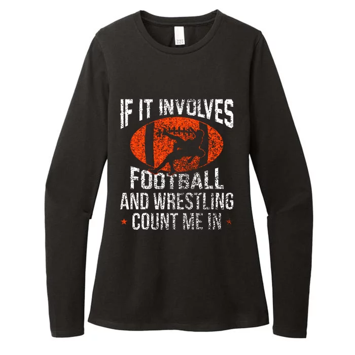 Funny If It Involves Football and Wrestling Count Me Fan Womens CVC Long Sleeve Shirt