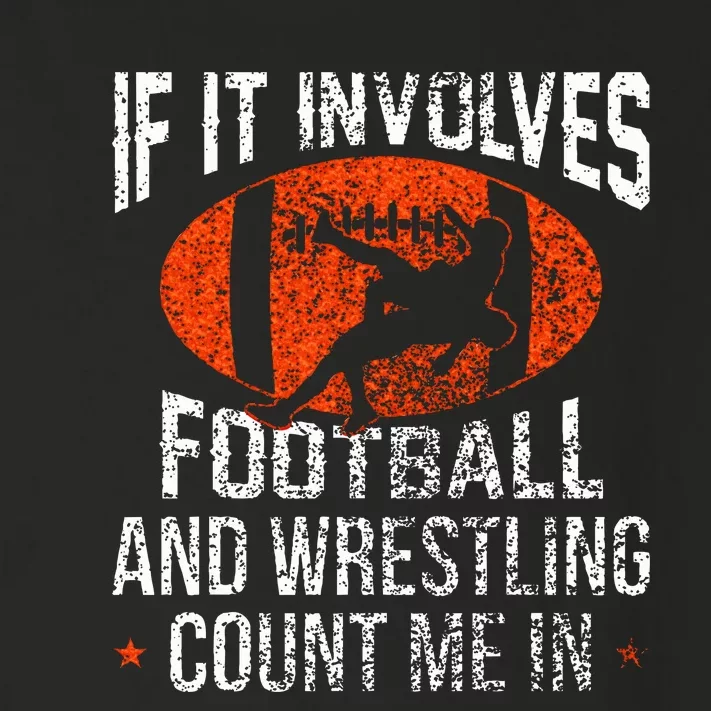 Funny If It Involves Football and Wrestling Count Me Fan Toddler Long Sleeve Shirt