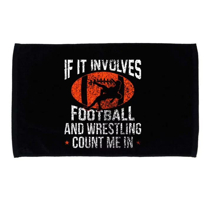 Funny If It Involves Football and Wrestling Count Me Fan Microfiber Hand Towel