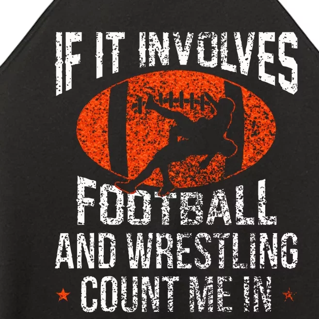 Funny If It Involves Football and Wrestling Count Me Fan Women’s Perfect Tri Rocker Tank