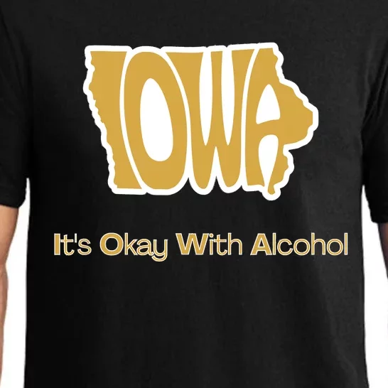 Funny Iowa Its Okay With Alcohol Iowa Joke Gift Pajama Set