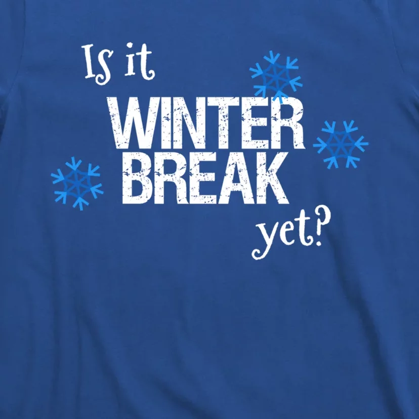 Fun Is It Winter Break Yet? School Christmas Break Vacation Meaningful Gift T-Shirt