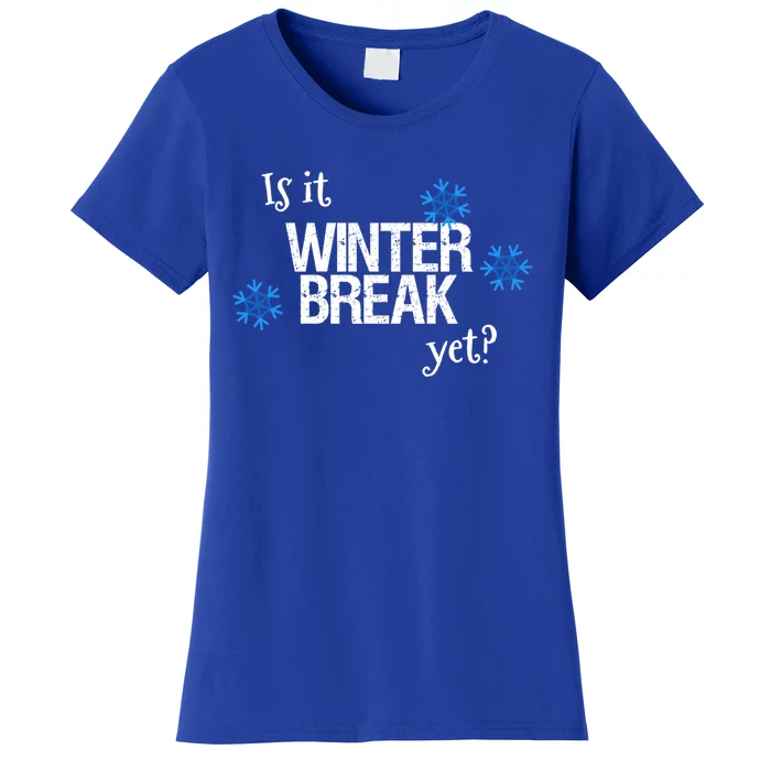 Fun Is It Winter Break Yet? School Christmas Break Vacation Meaningful Gift Women's T-Shirt