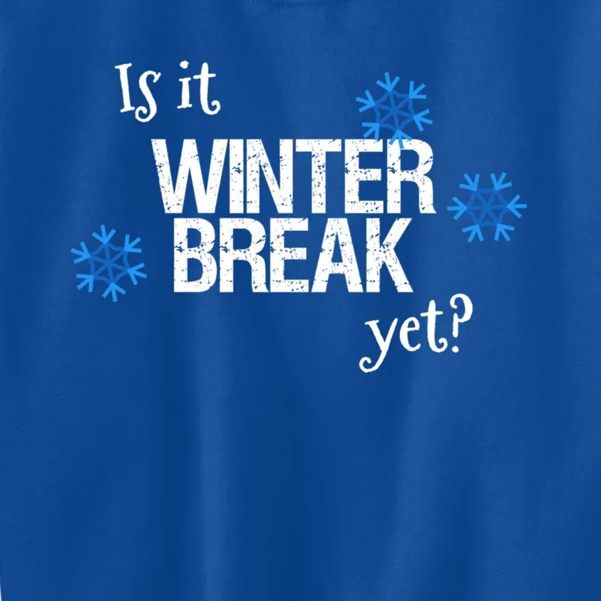 Fun Is It Winter Break Yet? School Christmas Break Vacation Meaningful Gift Kids Sweatshirt