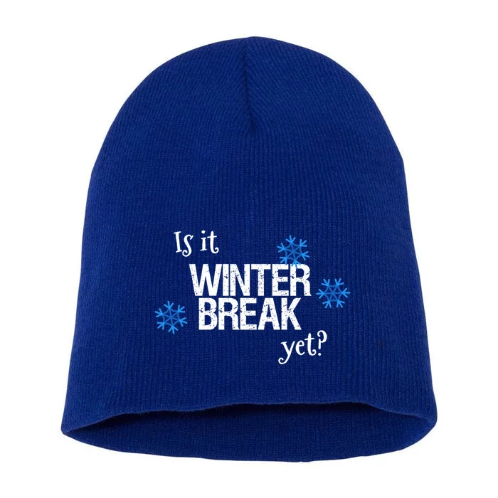 Fun Is It Winter Break Yet? School Christmas Break Vacation Meaningful Gift Short Acrylic Beanie