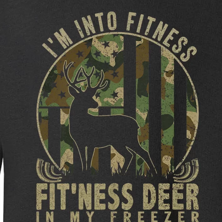 Funny IM Into Fitness FitNess Deer In My Freezer Deer Toddler Sweatshirt